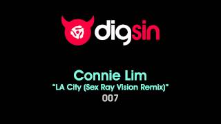 Connie Lim - Sex Ray Vision Remix of &quot;LA City&quot;