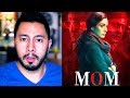 SRIDEVI | NAWAZZUDIN | MOM | Movie Review | Non-Spoiler & Spoiler