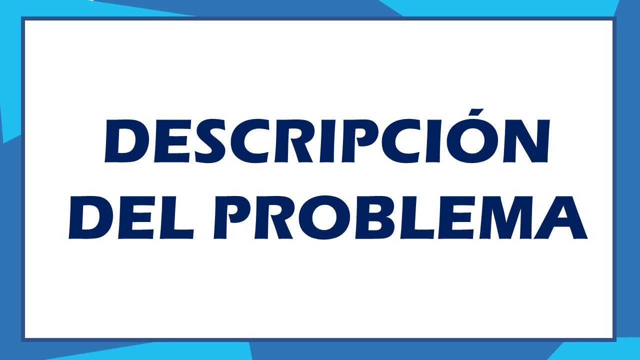 Descripción del problema - Tesis - Investigación