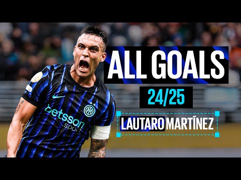 ALL THE MAGIC OF THE CAPTAIN 🎩🪄 | ALL GOALS 24/25 LAUTARO MARTÍNEZ