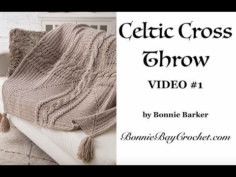 The Celtic Cross Throw, Video #1, by Bonnie Barker