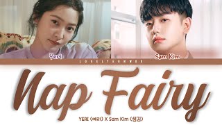 Download lagu YERI (예리) X Sam Kim (샘김) – Nap Fairy (낮잠) Lyrics (Color Coded Han/Rom/Eng) mp3 Download lagu YERI (예리) X Sam Kim (샘김) – Nap Fairy (낮잠) Lyrics (Color Coded Han/Rom/Eng) mp3