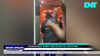 FACT-CHECKED - GHANAIAN BOY IN NEW YORK DID NOT KILL HIS FATHER