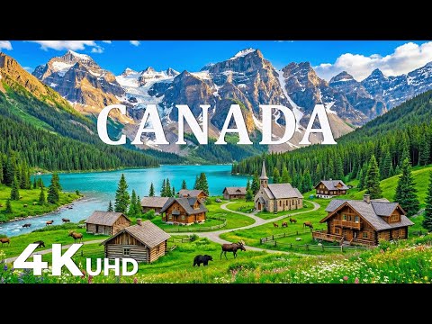 Canada 4K | A Hidden World of Natural Wonders – Canadian Rockies, Crystal Lakes & Scenic Villages