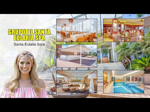Ultimate Relaxation at Grupotel Santa Eularia Spa in Santa Eulalia Ibiza