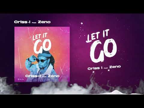 Criss-I Let It Go ft Avan Tz