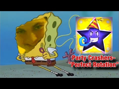 Party Crashers x Spongebob - "Perfect Rotation"
