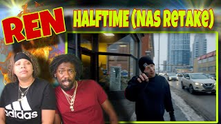 Ren - Halftime ( Nas Retake ) REACTION