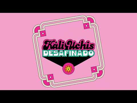 Kali Uchis - Desafinado (Official Audio)