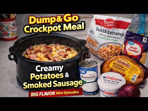 Easy Dump & Go Crockpot Meal! Creamy Potatoes & Smoked Sausage || Big Flavor Mini Episodes