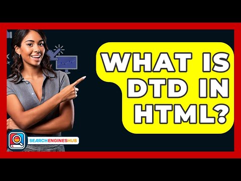 What Is DTD In HTML? - SearchEnginesHub.com
