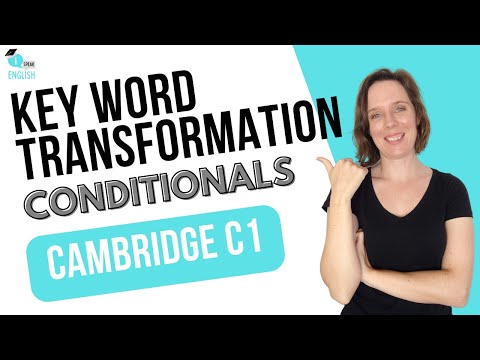Cambridge C1 (CAE) Key Word Transformation - Conditional Forms