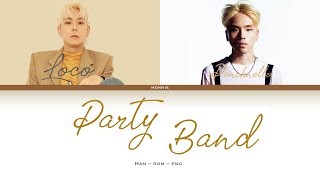 Loco(로꼬) feat PUNCHNELLO - 'Party Band' Lyrics [Han_Rom_Eng]