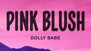 Download lagu Dolly Babe - Pink Blush (Lyrics) mp3 Download lagu Dolly Babe - Pink Blush (Lyrics) mp3