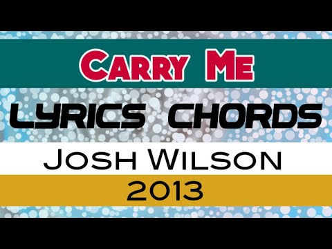Carry Me - Josh Wilson