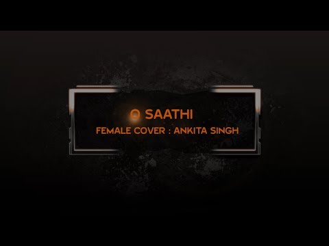Ankita Singh O Saathi Tere Bina (Baaghi 2)