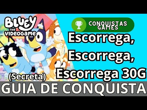 Bluey: O vídeo Game -Escorrega Escorrega Escorrega - Guia de Troféu / Conquista