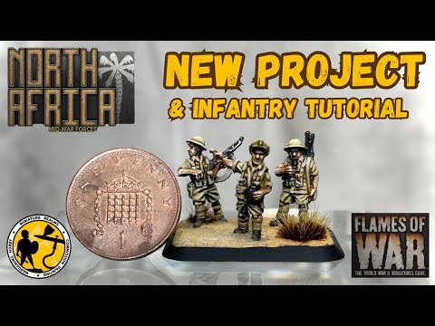 Flames of War | New North Africa British Project & Infantry Tutorial