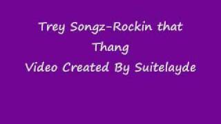 Trey Songz -Rockin that Thang