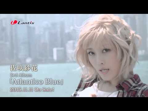 Atlantico Blue （歌・作詞：佐咲紗花 作曲・編曲：堀江晶太
