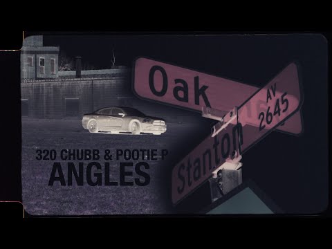 320 Chubb & Pootie P - "Angles" (Music Video) A Visual by Al