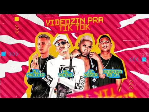 VIDEOZIN PRA TIK TOK - DJ MALICIA - MC REINO - MC ROGER - RODRIGO DO CN