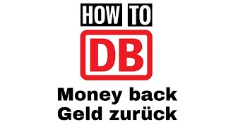 How to get DB Deutsche Bahn Money back for delay (Passenger Rights Claim Form)