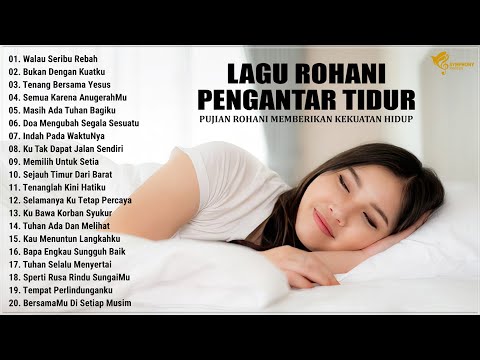 Lagu Rohani Pengantar Tidur Paling Mendamaikan Hati - Lagu Rohani Kristen Terbaik 2024 Terpopuler