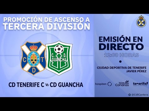 #CanteraCDT | CD TENERIFE C - CD GUANCHA (1/05, 12:00 horas) | #PlayOffTerceraDivisión