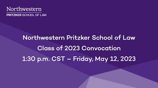 Northwestern Pritzker School of Law Class of 2023 Convocation