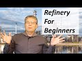 Refinery for Beginners - How does a refinery work?