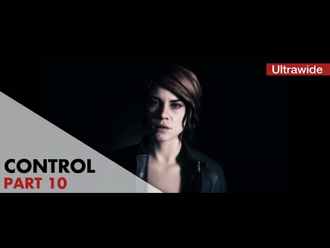 Control Part 10 | Walkthrough | No Commentary | Ultrawide 21:9 3440x1440