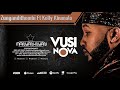 Vusi Nova Zungandithembi Feat Kelly Khumalo Official Audio
