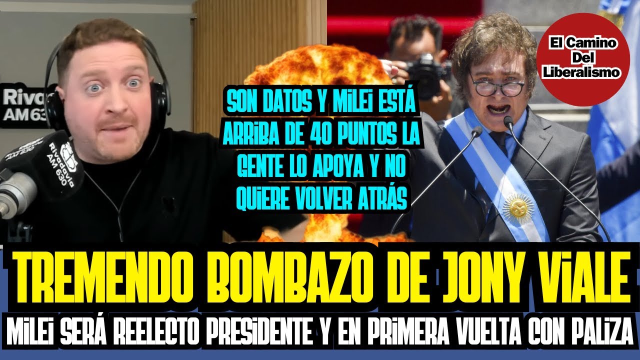 TREMENDO BOMBAZO de Jony Viale, MILEI será REELECTO PRESIDENTE y en primera vuelta