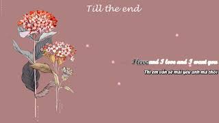 Jessie Ware - Till The End (Me Before You Soundtrack) (Lyrics &amp; Vietsub)