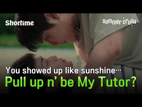 That senior I hated… stuck with him all summer?! ㅣ Binge [Summer Crush]  l Shortime
