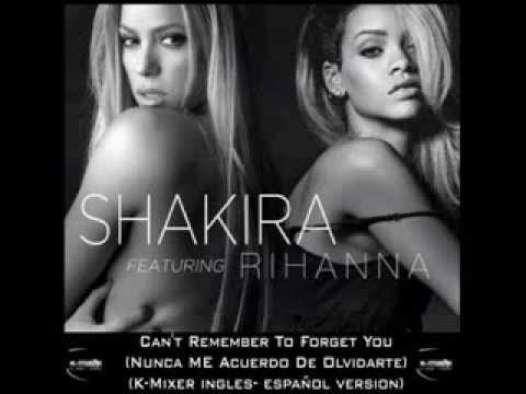 Shakira ft Rihanna - Can't Remember To Forget You (Nunca Me Acuerdo De Olvidarte) K-Mixer Version