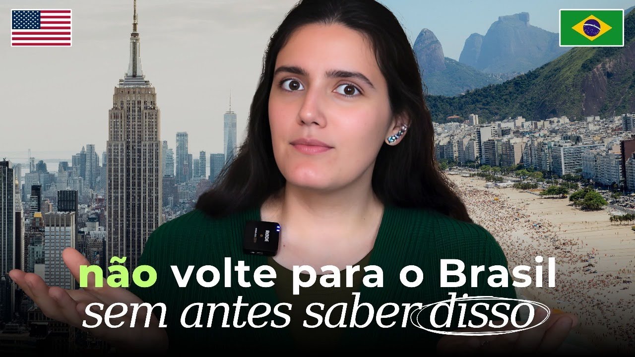 Voltar pro Brasil depois de anos nos EUA: alívio ou arrependimento? A verdade que ninguém te conta!