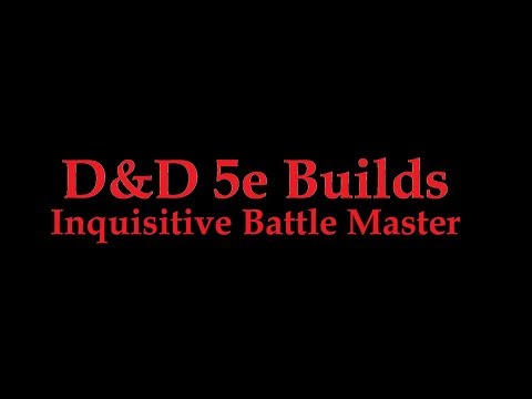 D&D 5e Build Inquisitive Battle Master (Battle Master Fighter and Inquisitive Rogue Multi-class)