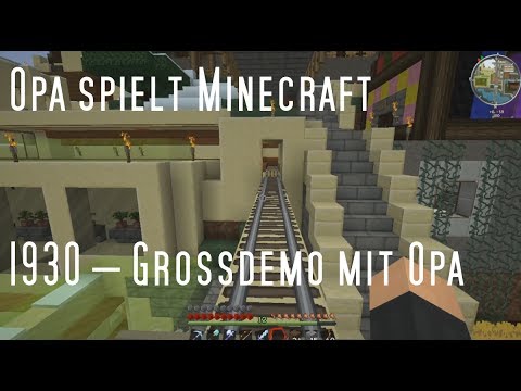 Opa spielt Minecraft 1930 – Großdemo mit Opa