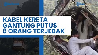 Viral Rekaman Drone Kabel Kereta Gantung di Pakistan Terputus, 8 Penumpang Terjebak di Dalamnya