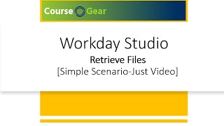 Workday Studio - Retrieve Files