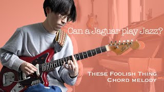 Video thumbnail for These Foolish Things on vintage Jaguar but not fender by Atsushi Fukuroku