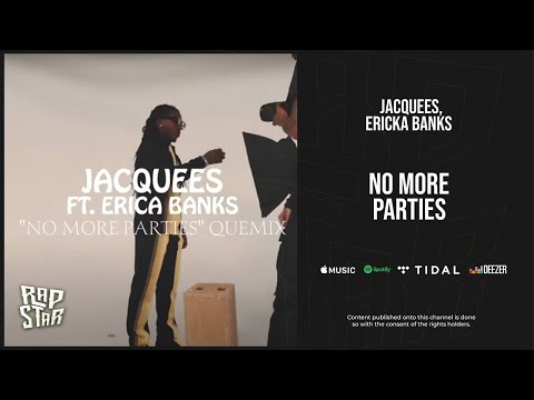 Jacquees - ''No More Parties'' Ft. Ericka Banks (QueMix 4)