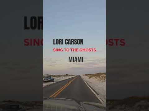 Miami from Sing to the Ghosts by Lori Carson