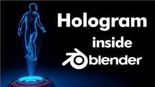 Hologram - blender tutorial