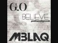 G.O (MBLAQ) - Believe 