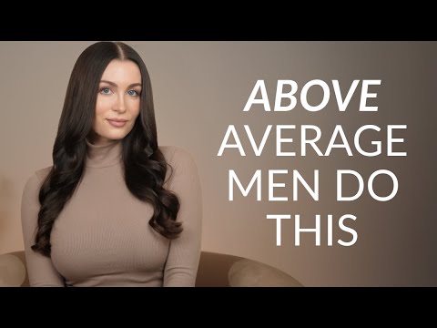 10 Signs You’re Above Average As A Man