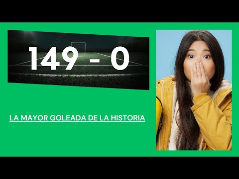 ¡149-0¡ 😲⚽ Fue la MAYOR GOLEADA en la Historia del Fútbol