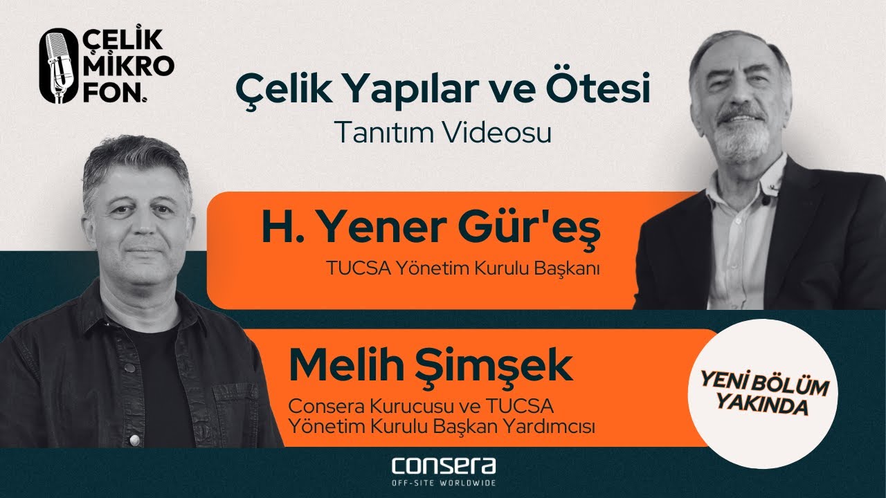 Çelik Mikrofon | Yener Gür’eş | TUCSA Türk Yapısal Çelik Derneği Yönetim Kurulu Başkanı